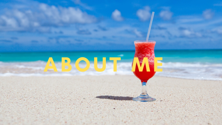 About Me-Feature image for blog post of a drink in a glass on a beach